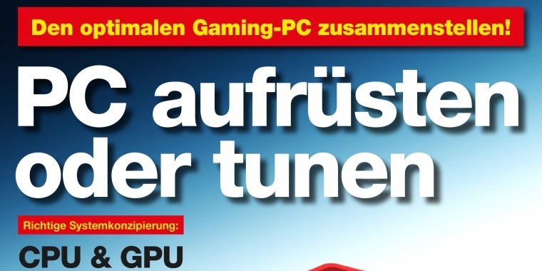 Im Handel oder als Download: PCGH-Sonderheft Aufrüsten oder tunen 2015
