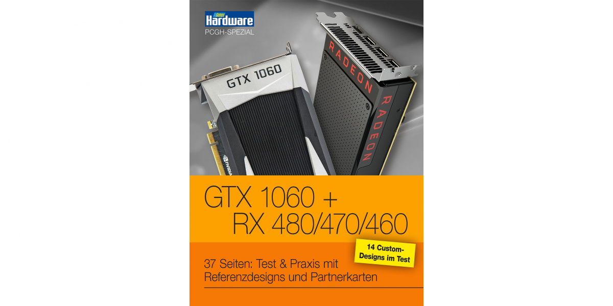 JETZT Neu: Digitales Sonderheft Geforce GTX 1060 / RX 480 / RX 470 / RX 460 (2)