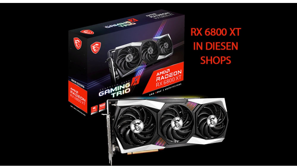 RX 6800 XT kaufen: Hier besteht die Chance auf ein Custom-Modell von Asus, MSI & Co.